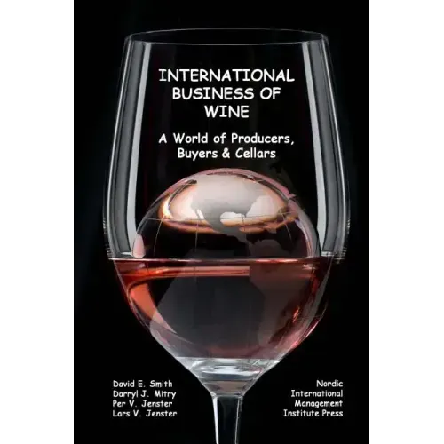 International Business of Wine: a World of Producers, Buyers & Cellars