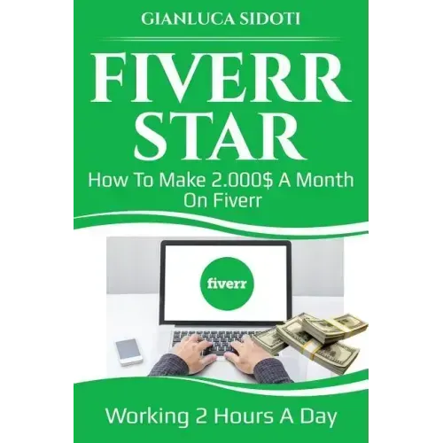 Fiverr Star: How to Make 2000$ a Month on Fiverr Working 2 Hours a Day from Home