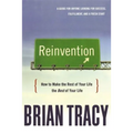 The Reinvention: How to Make the Rest of Your Life the Best of Your Life