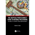The Skeptical Professional's Guide to Rational Prescribing: The Impact of Scientific Fraud and Misconduct