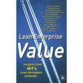 Lean Enterprise Value: Insights from Mit's Lean Aerospace Initiative