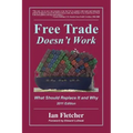 Free Trade Doesn't Work: What Should Replace It and Why, 2011 Edition