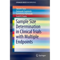 Sample Size Determination in Clinical Trials with Multiple Endpoints
