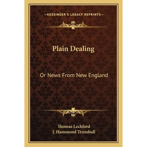 Plain Dealing: Or News From New England