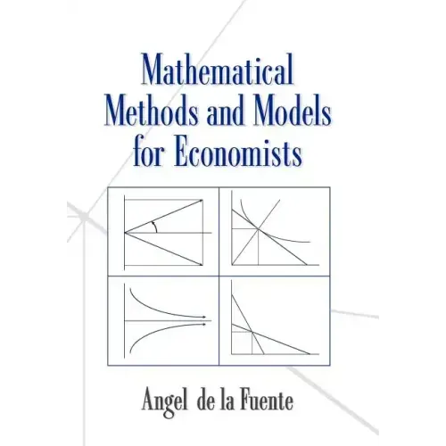 Mathematical Methods and Models for Economists