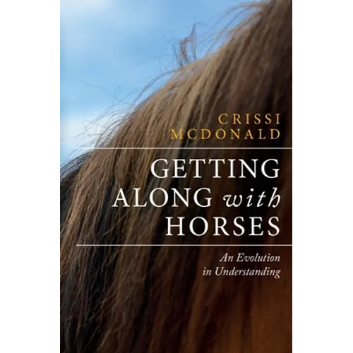Getting Along with Horses: An Evolution in Understanding