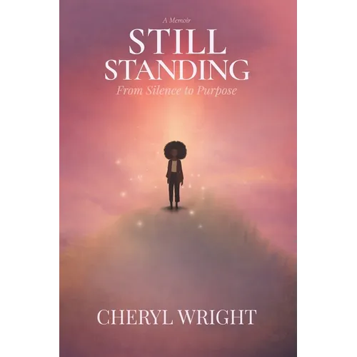 Still Standing: From Silence to Purpose