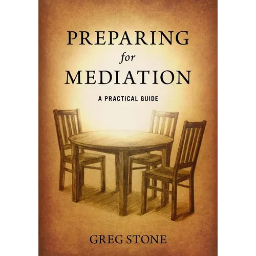 Preparing for Mediation: A Practical Guide