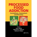 Processed Food Addiction: Foundations, Assessment, and Recovery