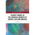 Islamic Finance in the Financial Markets of Europe, Asia and America
