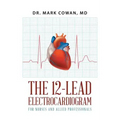 The 12-Lead Electrocardiogram for Nurses and Allied Professionals