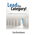Lead the Category!: The Secrets of Franchising and Business Success