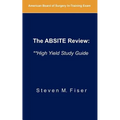 The Absite Review: **high Yield Study Guide