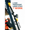 A New Protestant Labor Ethic at Work