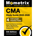 CMA Study Guide 2025-2026 - 4 Full-Length Practice Tests, Certified Medical Assistant Exam Prep Secrets with Detailed Answer Explanations: [5th Editio