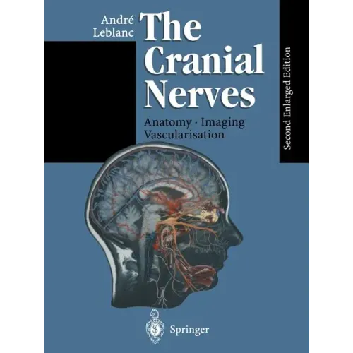 The Cranial Nerves: Anatomy Imaging Vascularisation