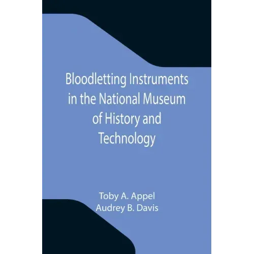 Bloodletting Instruments in the National Museum of History and Technology