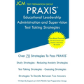 PRAXIS Educational Leadership Administration and Supervision - Test Taking Strategies: PRAXIS 5411 - Free Online Tutoring - New 2020 Edition - The lat
