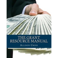 The Grant Resource Manual