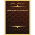 The Great Today and Greater Future