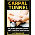 Carpal Tunnel: How To Treat Carpal Tunnel Syndrome: How To Prevent Carpal Tunnel Syndrome