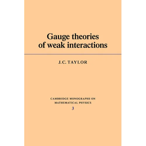 Gauge Theories of Weak Interactions
