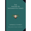 The Nature Of Sacramental Grace