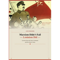 Marxism Didn't Fail - Leninism Did: Lessons from the Paris Commune and the Soviet Union