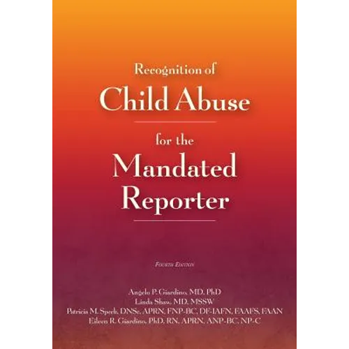 Recognition of Child Abuse for the Mandated Reporter