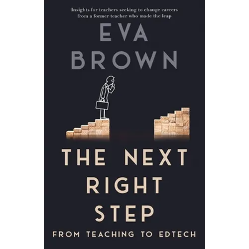 The Next Right Step: From Teaching to EdTech