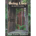 Being Lucy: the story of a recluse