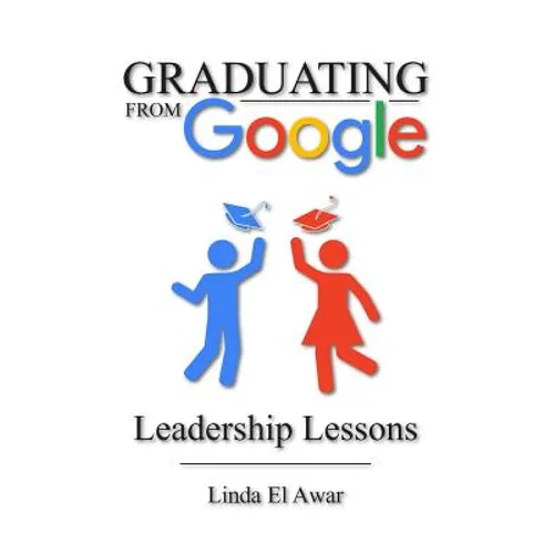 Graduating from Google: Leadership Lessons