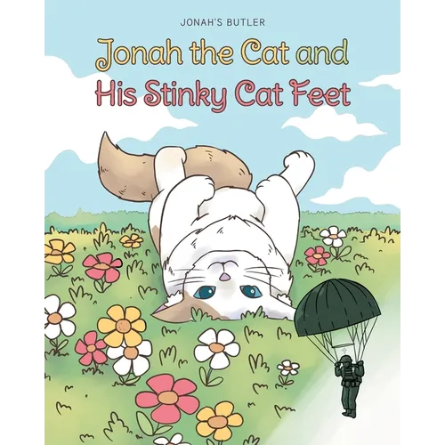 Jonah the Cat and His Stinky Cat Feet