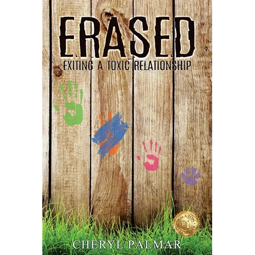 Erased: Exiting a Toxic Relationship