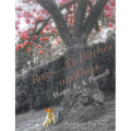 Rags ....to Bitches and Dogs: The Cherry Tree Years, Volume II