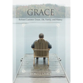 Grace: Richard Cookston Grace, Life, Family, and History
