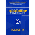 How To Make Blockbuster Movie Trailers