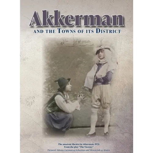 Akkerman and the Towns of its District; Memorial Book