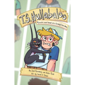T.S. Hullabaloo: A Graphic Novel Based on a (Mostly) True Story