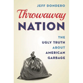 Throwaway Nation: The Ugly Truth about American Garbage