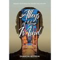 Alleys of Your Mind: Release Your Mind and the Rest Will Follow