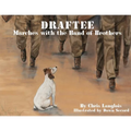Draftee Marches with the Band of Brothers