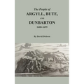The People of Argyll, Bute, and Dunbarton, 1600-1699