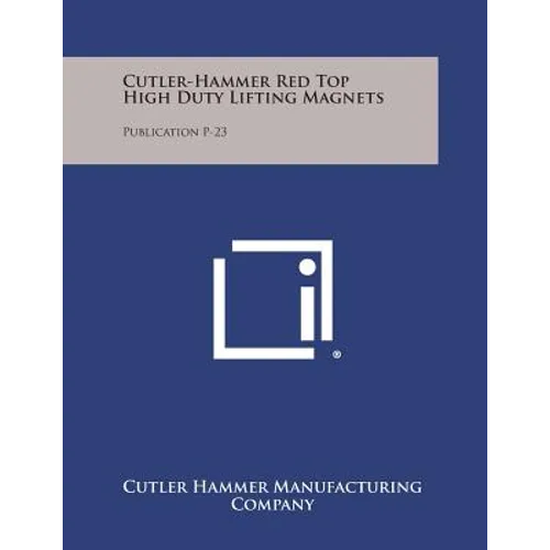 Cutler-Hammer Red Top High Duty Lifting Magnets: Publication P-23