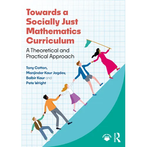 Towards a Socially Just Mathematics Curriculum: A Theoretical and Practical Approach