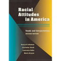 Racial Attitudes in America: Trends and Interpretations, Revised Edition