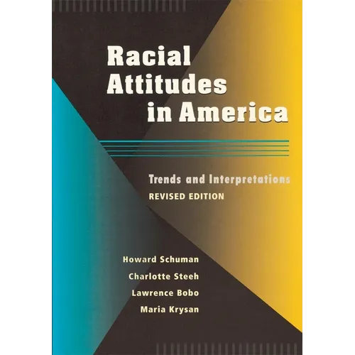Racial Attitudes in America: Trends and Interpretations, Revised Edition