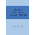A Guide to Clinical Decision Making