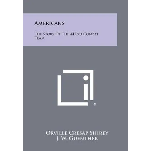 Americans: The Story Of The 442nd Combat Team
