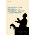 Persuasion After Rhetoric in the Eighteenth Century and Romanticism